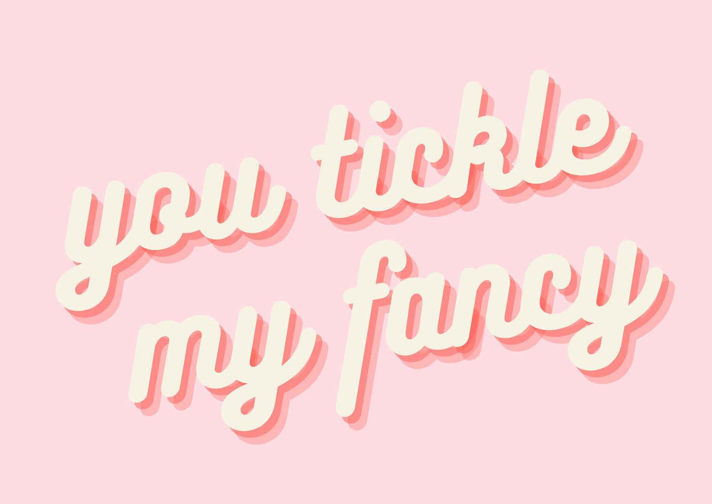 "You tickle my fancy" Valentine's Day card pink