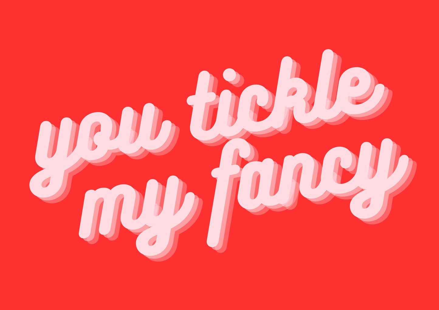 "You tickle my fancy" red Valentine's Day card