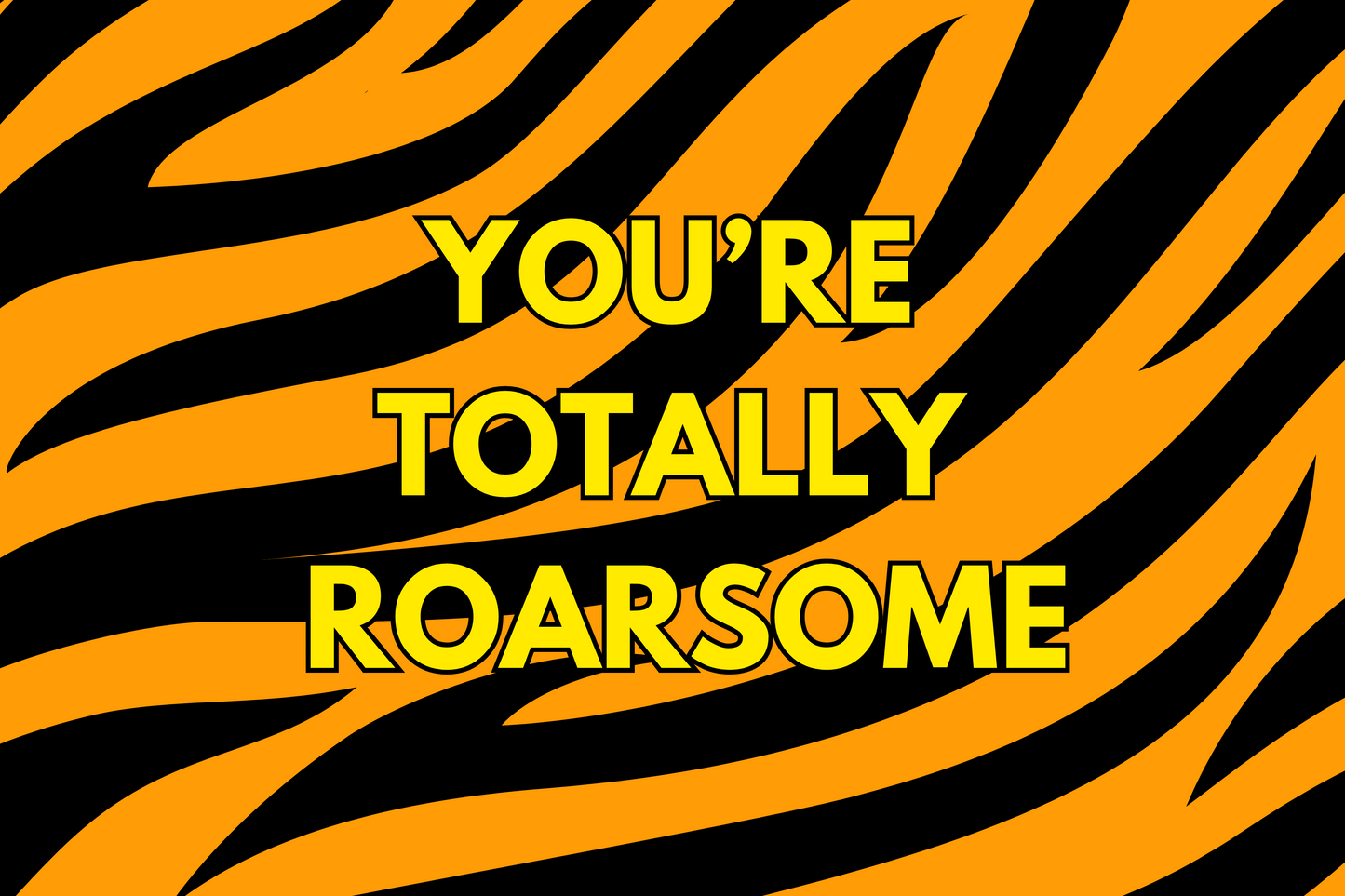 You're Totally Roarsome card