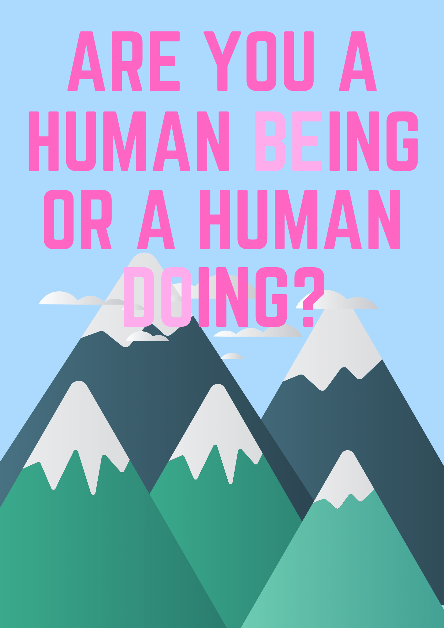 Are you a Human Being or Doing wall art print