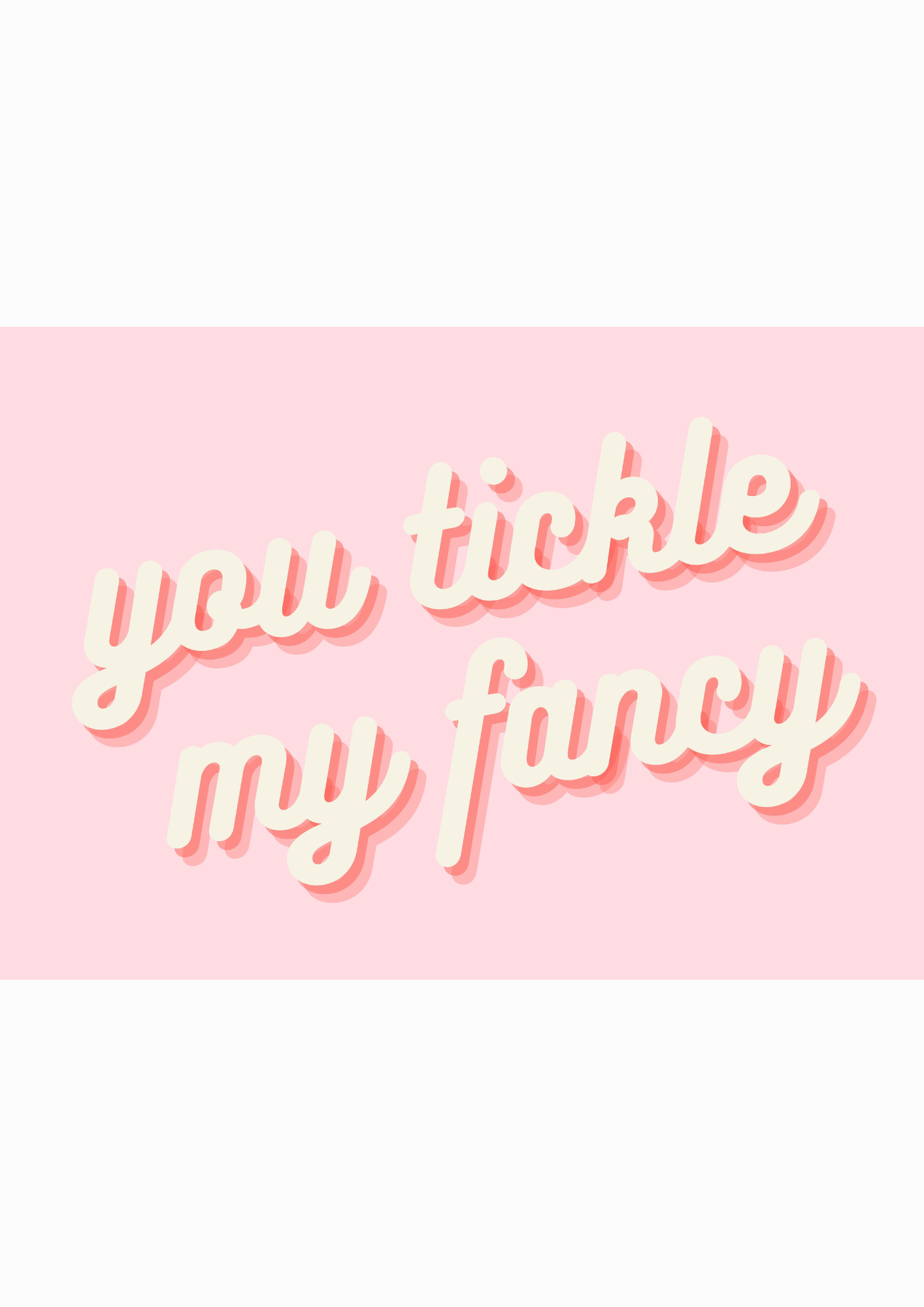 "You tickle my fancy" Valentine's Day card pink